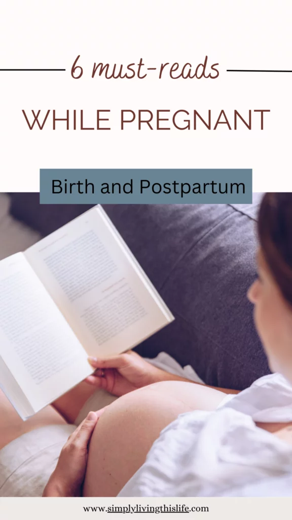 6 must-read books while pregnant for natural pregnancy, birth, postpartum, breastfeeding, sleep, and healing.
