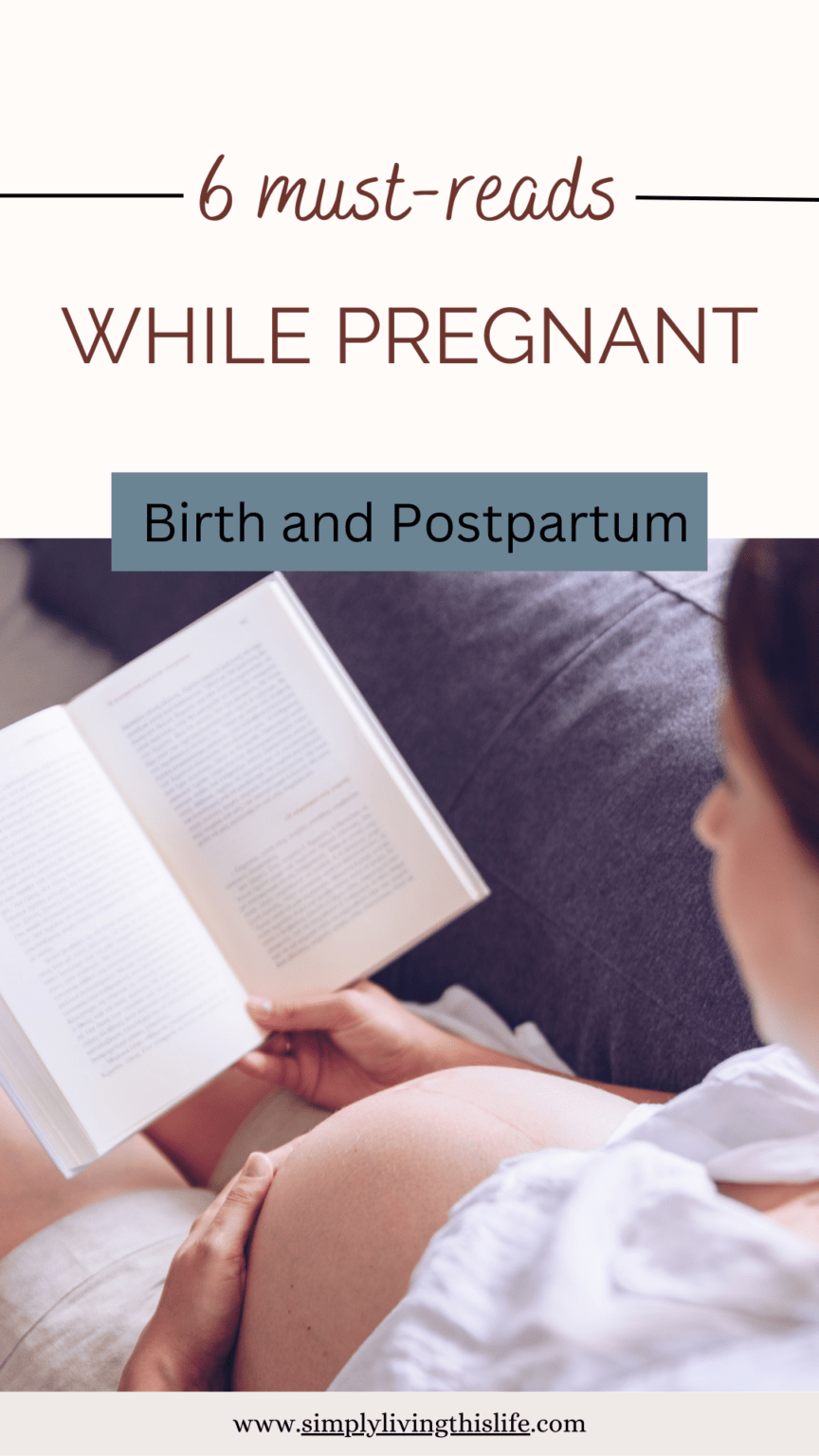6 Best Books to Read During Pregnancy and Postpartum - Simply Living ...