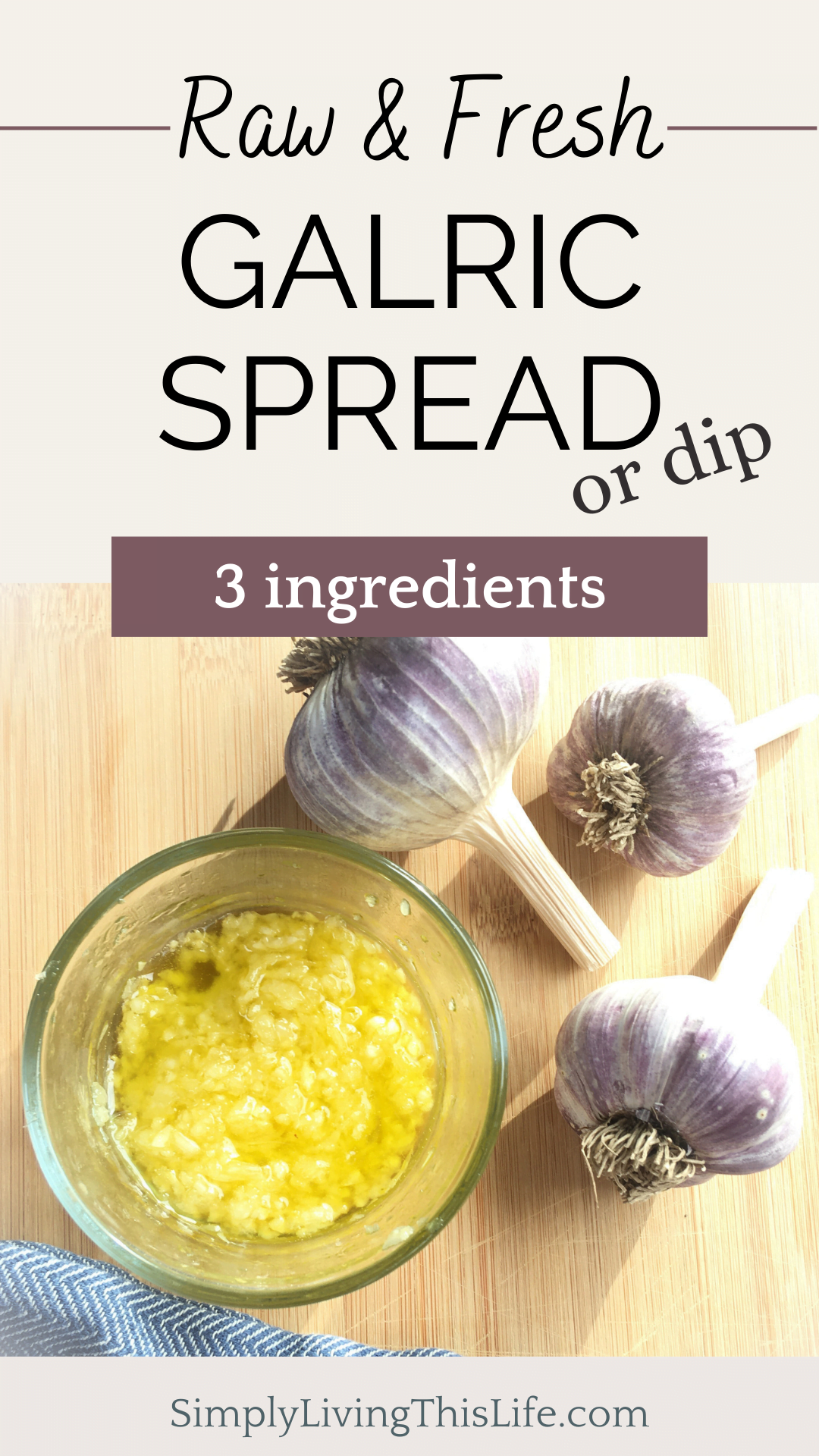 raw garlic olive oil spread with 3 cloves of garlic next to it with text