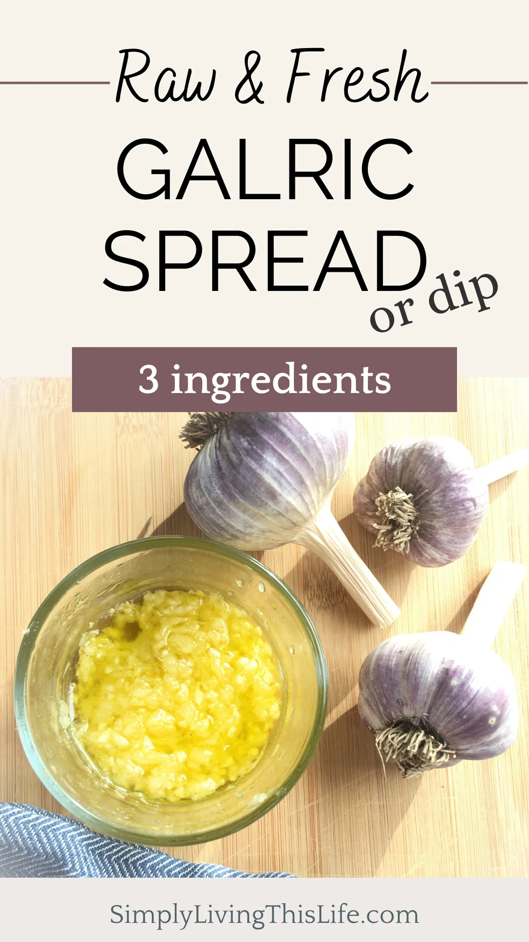 raw garlic olive oil spread with 3 cloves of garlic next to it with text