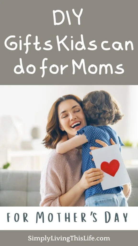 text surrounding an image of a mom giving her girl a hug holding a handmade card with a red heart on it