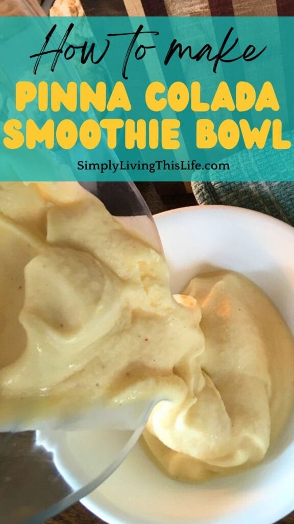 text over image of pinna colada smoothie being poured out of blender into a white bowl.